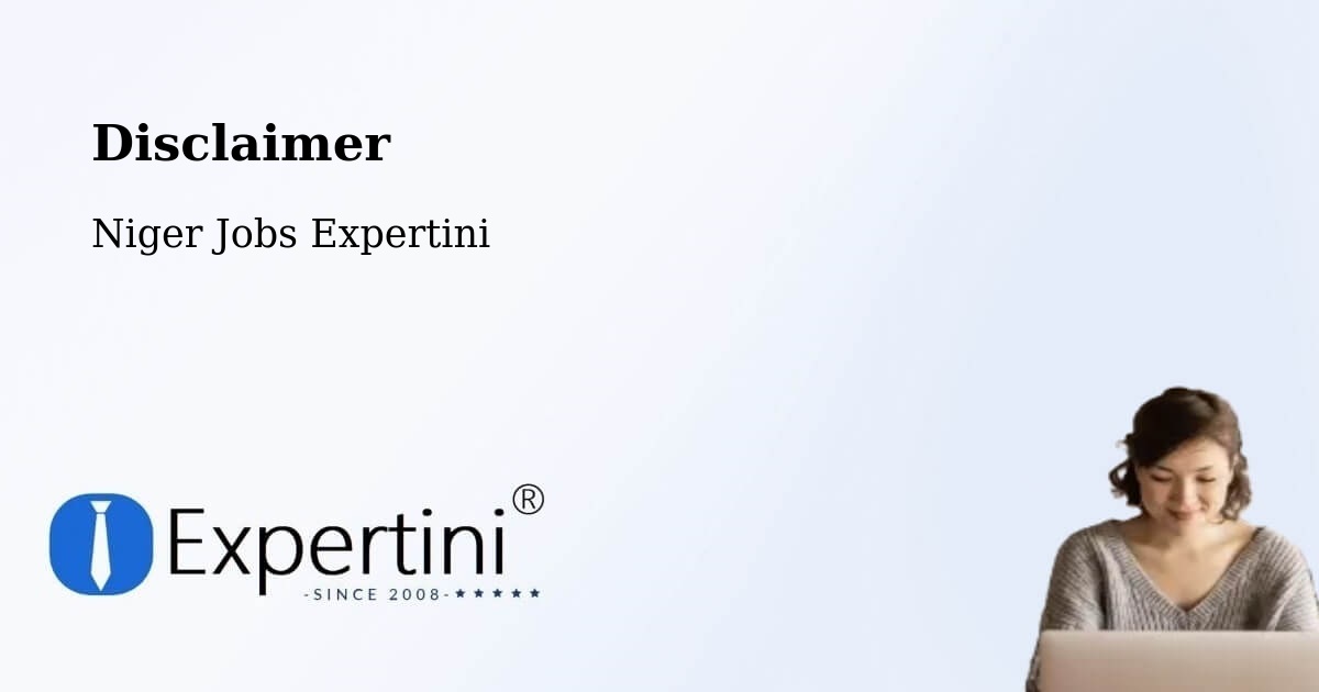 Disclaimer – Gouré - Niger Jobs Expertini